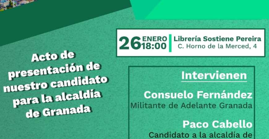 Adelante Andalucía - Presentación candidatura a la alcaldía de Granada